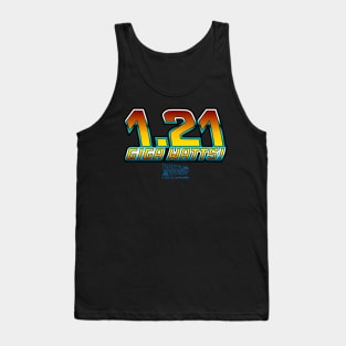 back to the future, movie quote, 1.21 Giga Watts Tank Top